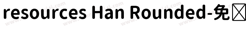 resources Han Rounded字体转换